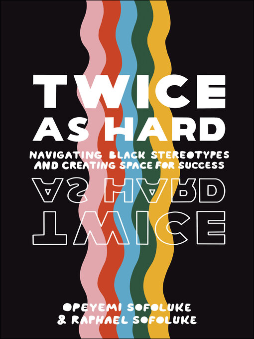 Title details for Twice as Hard by Raphael Sofoluke - Available